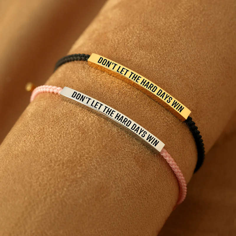 DON'T LET THE HARD DAYS WIN TUBE BRACELET